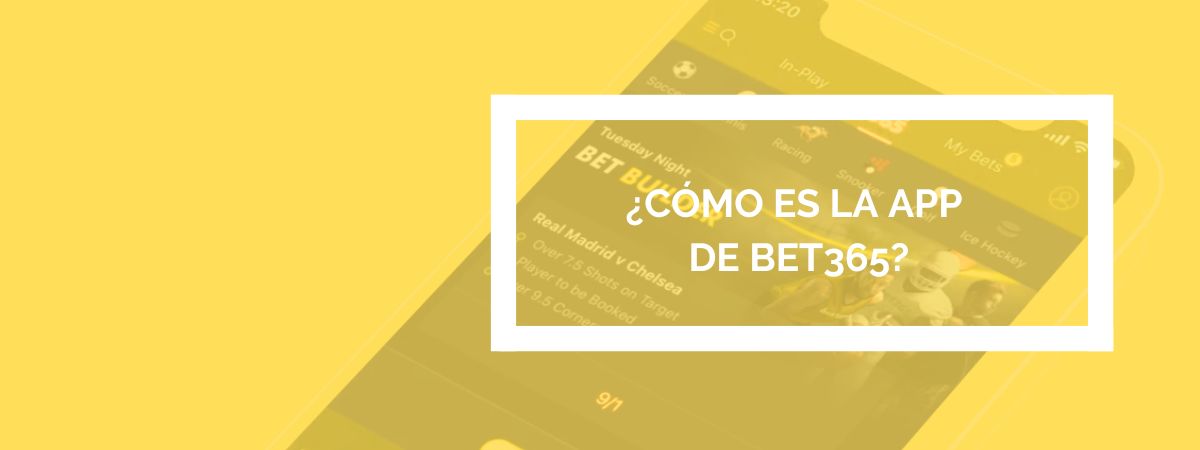 Cómo es la APP de Bet365
