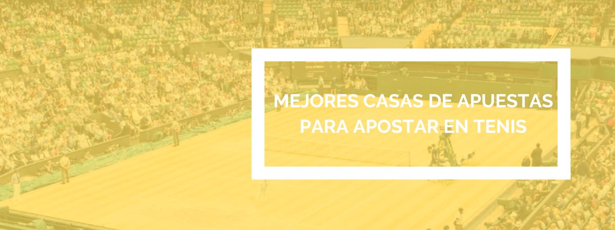 Mejor casa de apuestas para tenis
