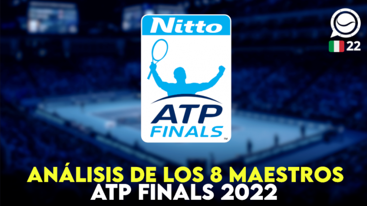 ATP Finals 2022: Análisis de los 8 Maestros
