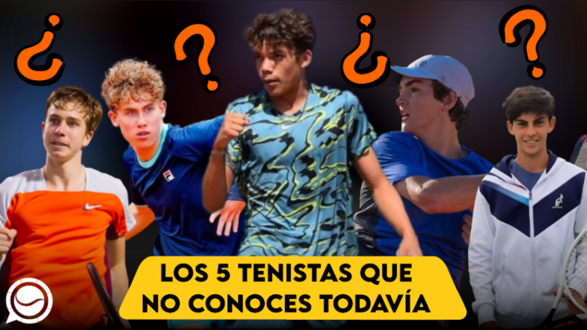 Los 5 tenistas que aún no conoces y que la pegarán en el futuro. 