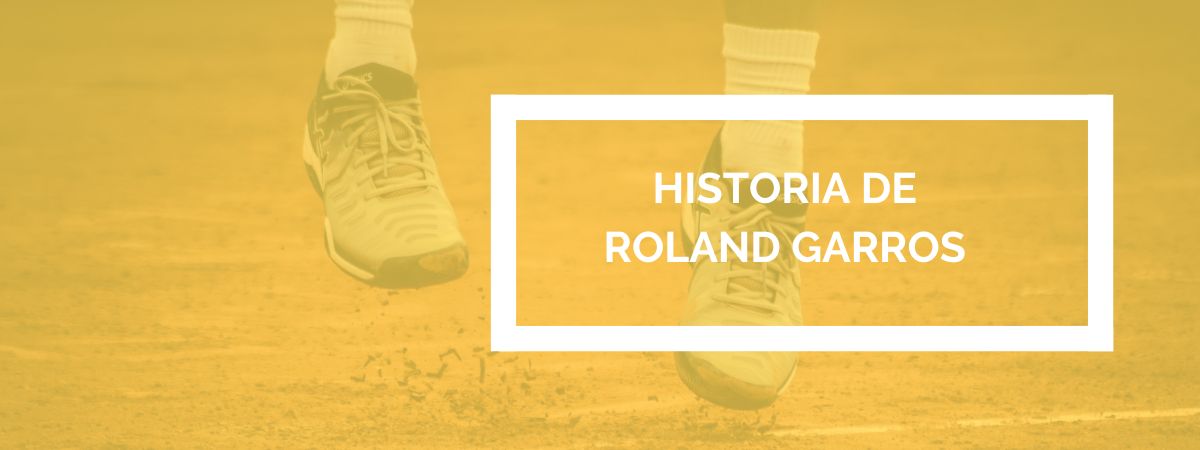 Historia Roland Garros